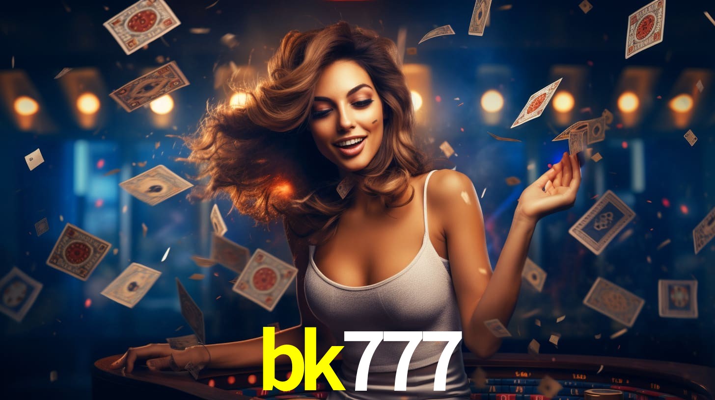 bk777: Jogos de Caça-Níqueis-Altas Recompensas, Roleta-Velocidade, Blackjack-Desafios Máximos